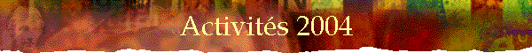 Activits 2004