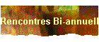 Rencontres Bi-annuelles